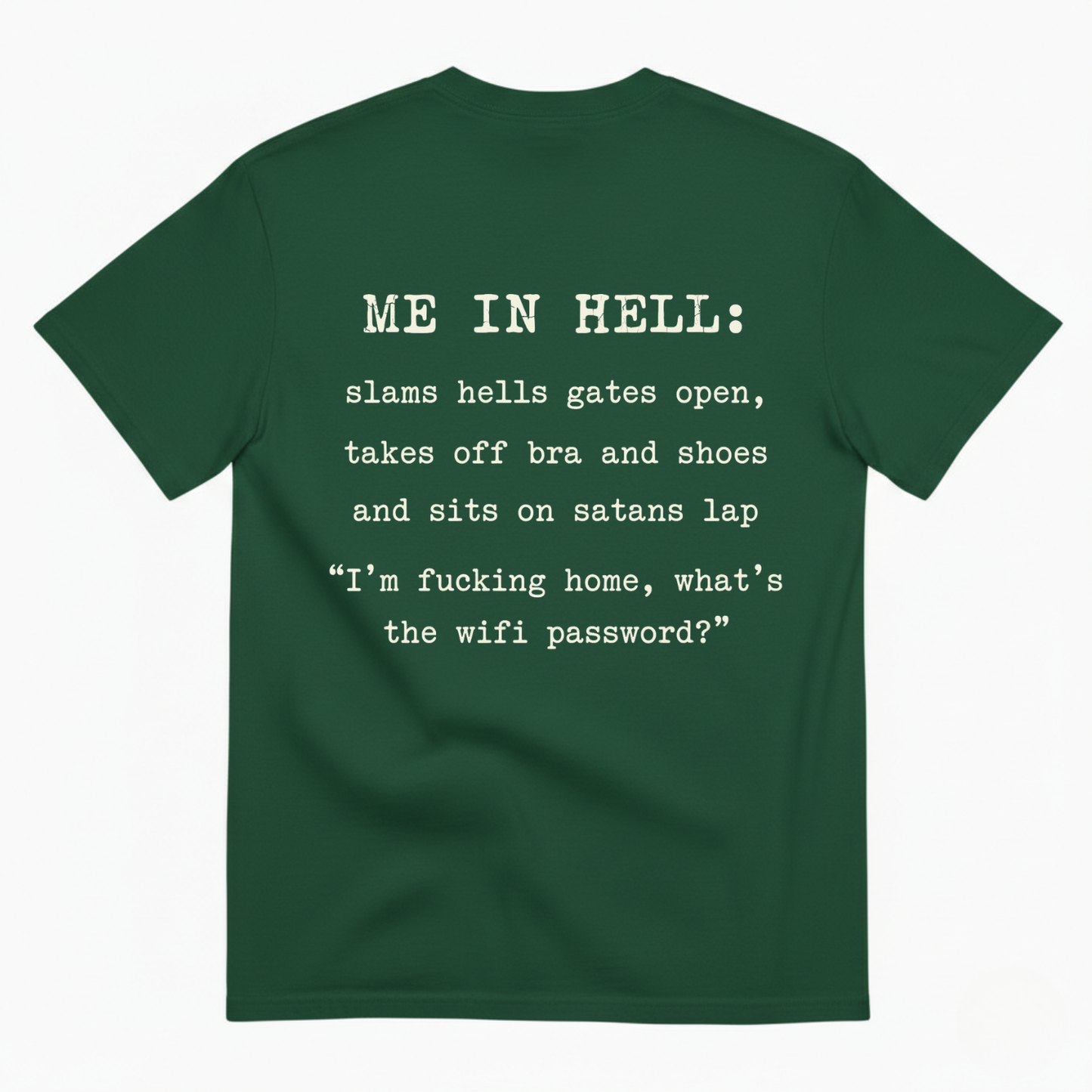 ME IN HELL T - SHIRT (BACK PRINT)
