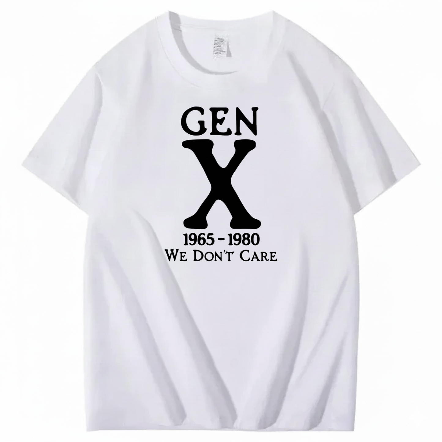 GEN X 1965–1980 WE DON’T CARE T-SHIRT (FRONT PRINT)