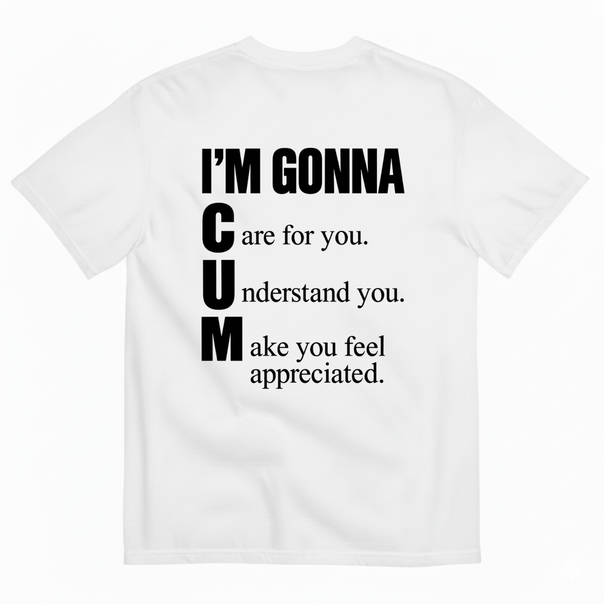 I’M GONNA C U M T-SHIRT (BACK PRINT)