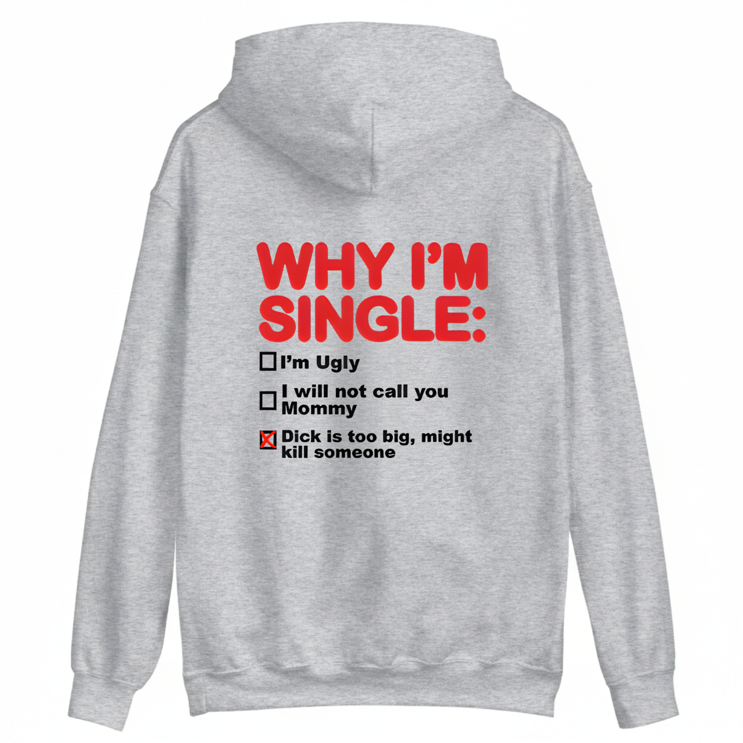 WHY I'M SINGLE HOODIE