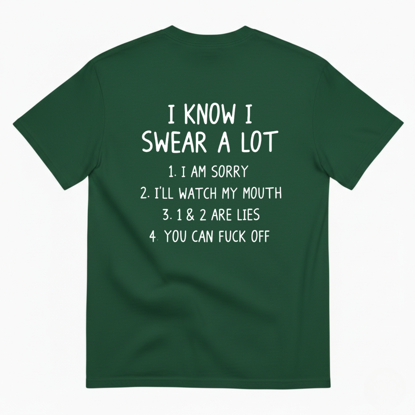 I KNOW I SWEAR A LOT T- SHIRT (BACK PRINT)