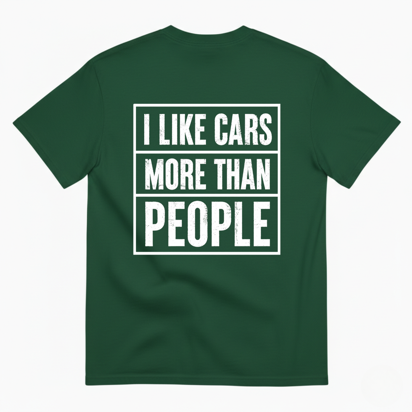 I LIKE CARS MORE THAN PEOPLE T-SHIRT (BACK PRINT)
