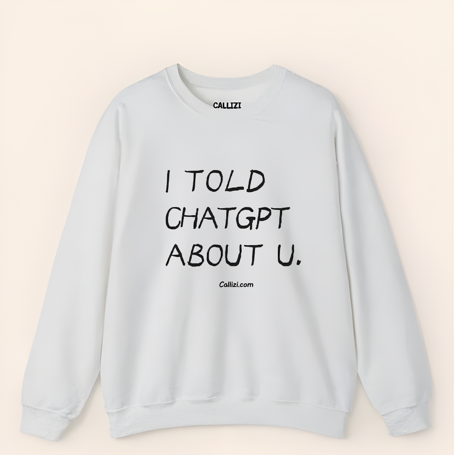 "I Told ChatGPT About U" – The Viral, Minimalist Sweatshirt for Every AI Lover