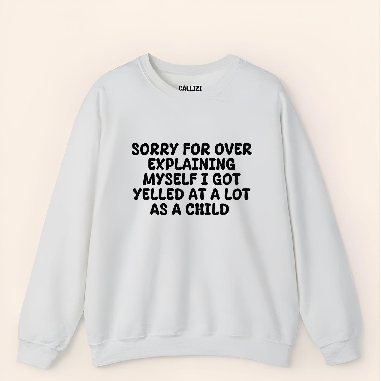 Relatable Slogan Sweatshirt: Sorry For Over Explaining