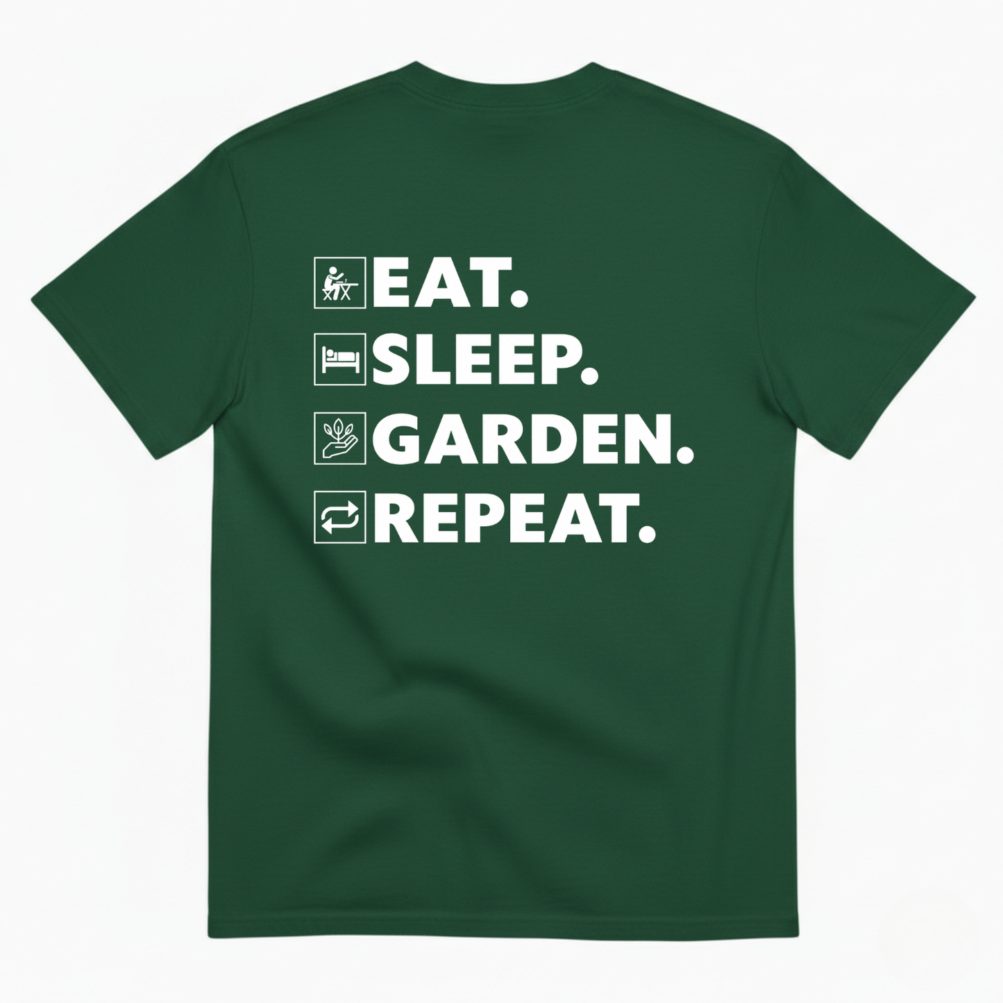 EAT SLEEP GARDEN REPEAT T-SHIRT (BACK PRINT)