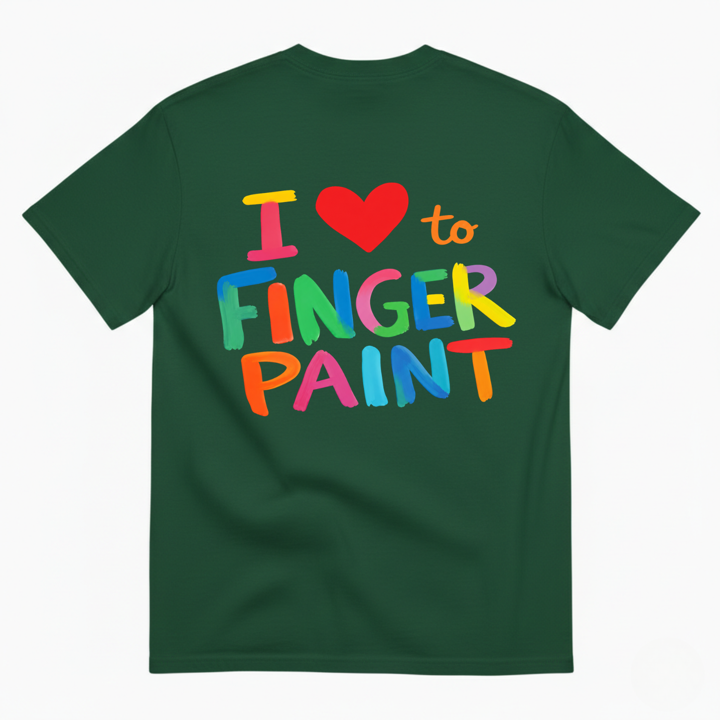 I LOVE TO FINGER PAINT T-SHIRT (BACK PRINT)