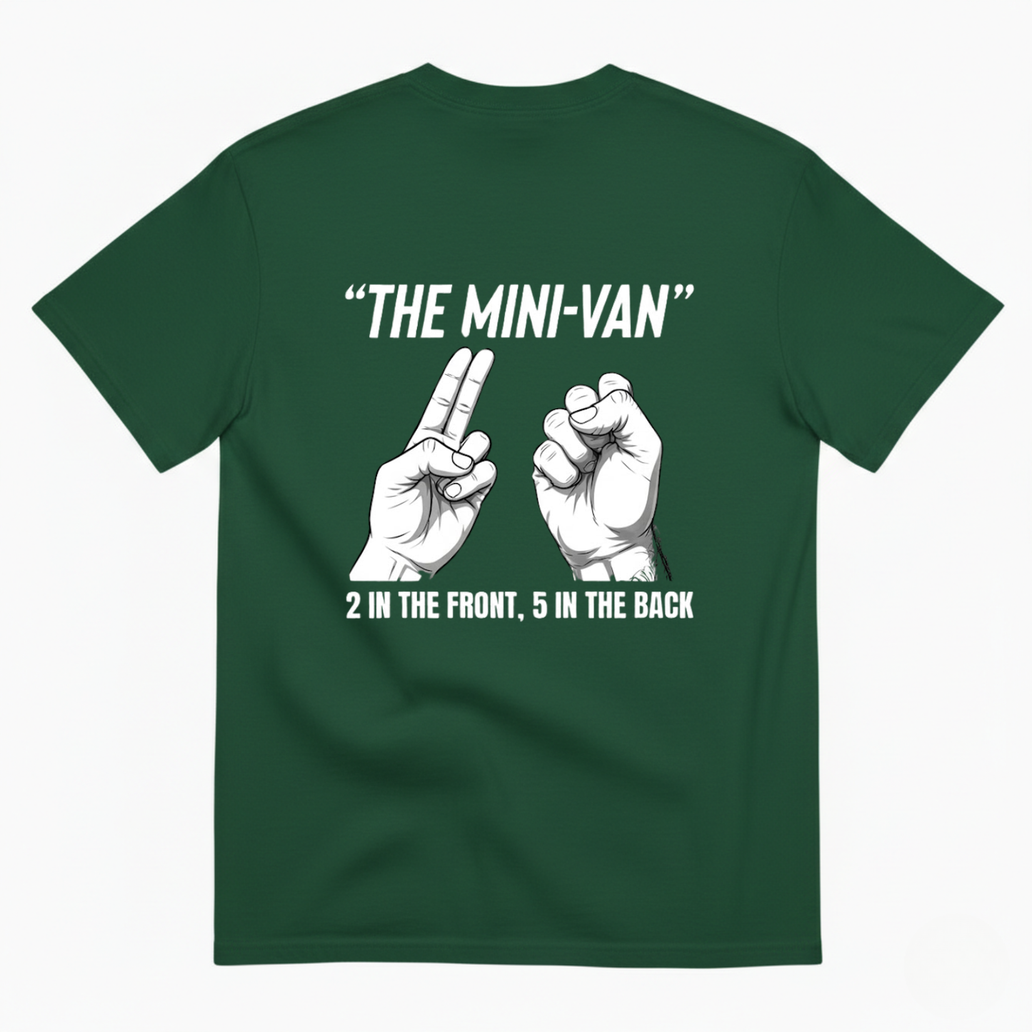 THE MINI-VAN 2 IN THE FRONT, 5 IN THE BACK T-SHIRT (BACK PRINT)