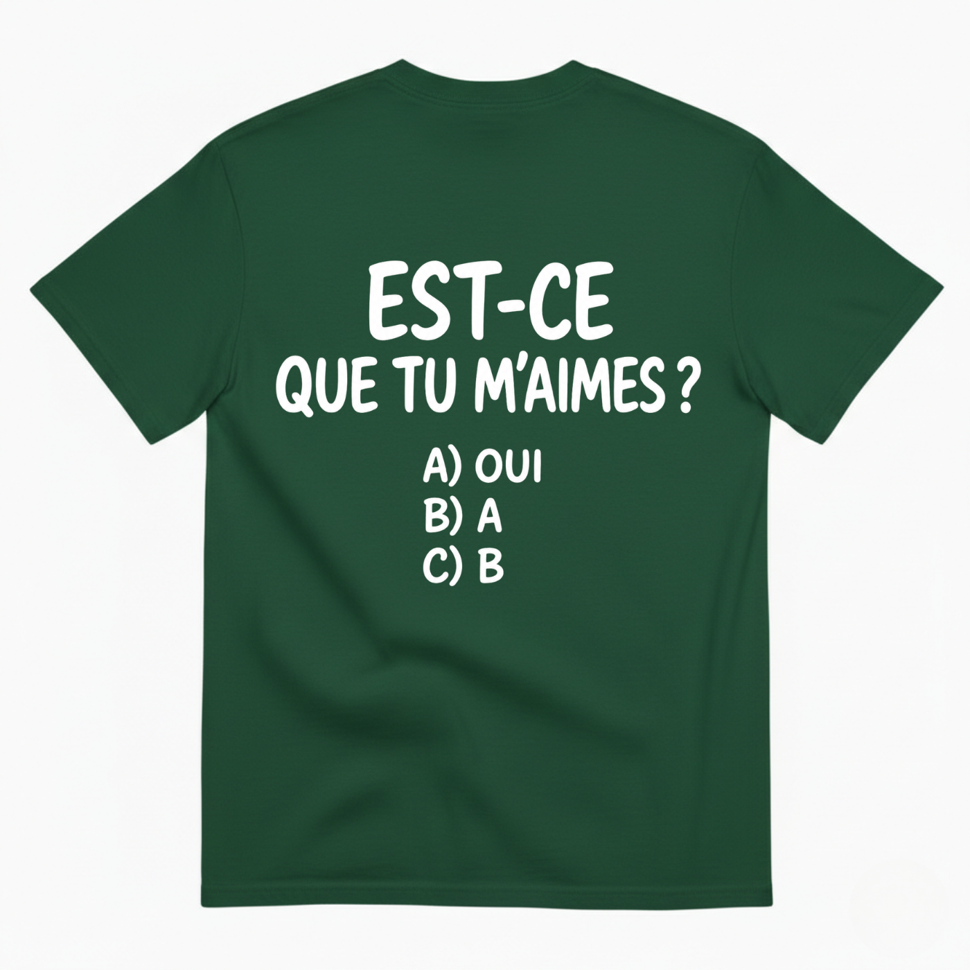EST-CE QUE TU M’AIMES? T-SHIRT (BACK PRINT)