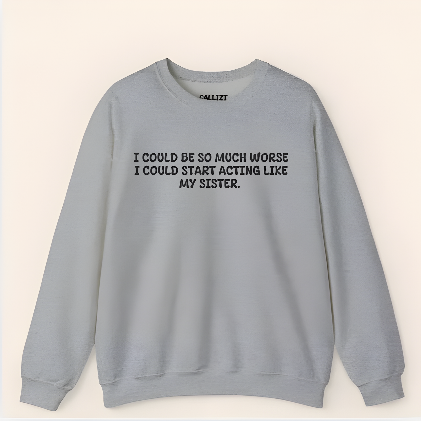 Funny Sibling Rivalry Sweatshirt "Acting Like My Sister" - Sarcastic Family Humor Gift