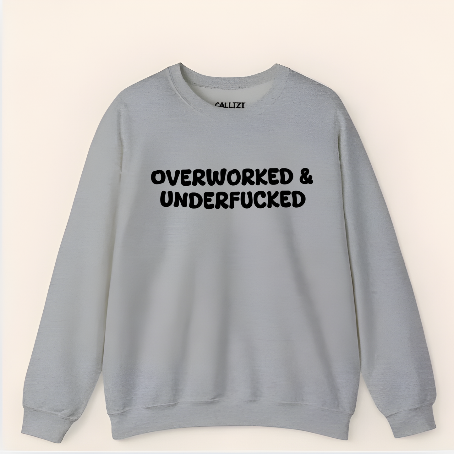 “Overworked & Underfucked” Funny Adult Humor Sweatshirt