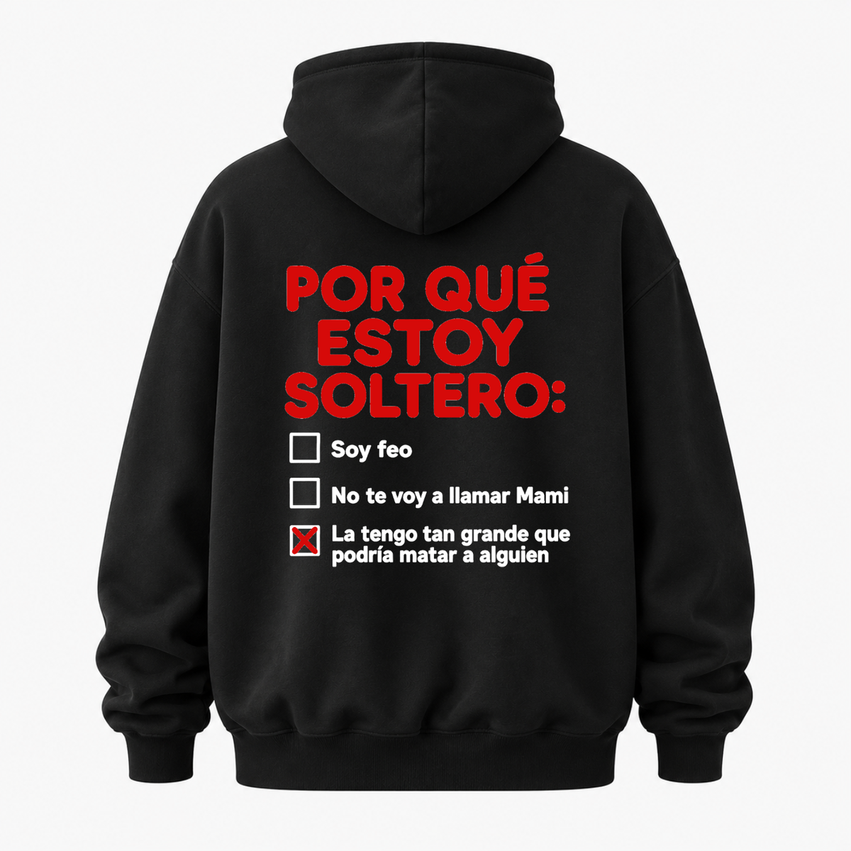 POR QUÉ ESTOY SOLTERO HOODIE (BACK PRINT)