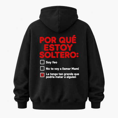 POR QUÉ ESTOY SOLTERO HOODIE (BACK PRINT)