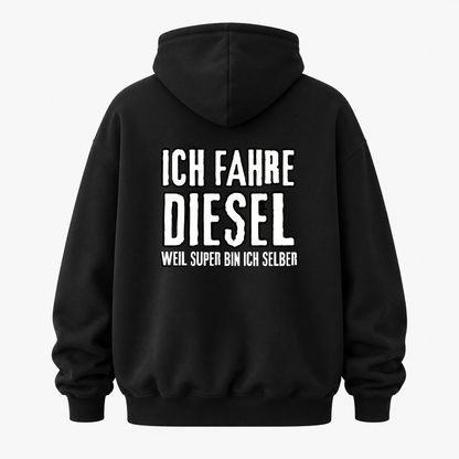 ICH FAHRE DIESEL – WEIL SUPER BIN ICH SELBER HOODIE (BACK PRINT)