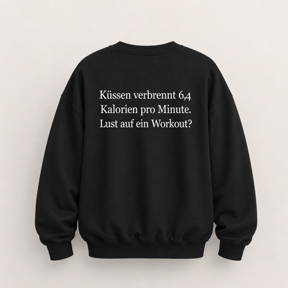 KÜSSEN VERBRENNT 6,4 KALORIEN PRO MINUTE LUST AUF EIN WORKOUT SWEATSHIRT (RÜCKENPRINT)