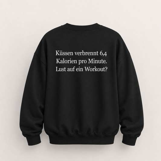 KÜSSEN VERBRENNT 6,4 KALORIEN PRO MINUTE LUST AUF EIN WORKOUT SWEATSHIRT (RÜCKENPRINT)