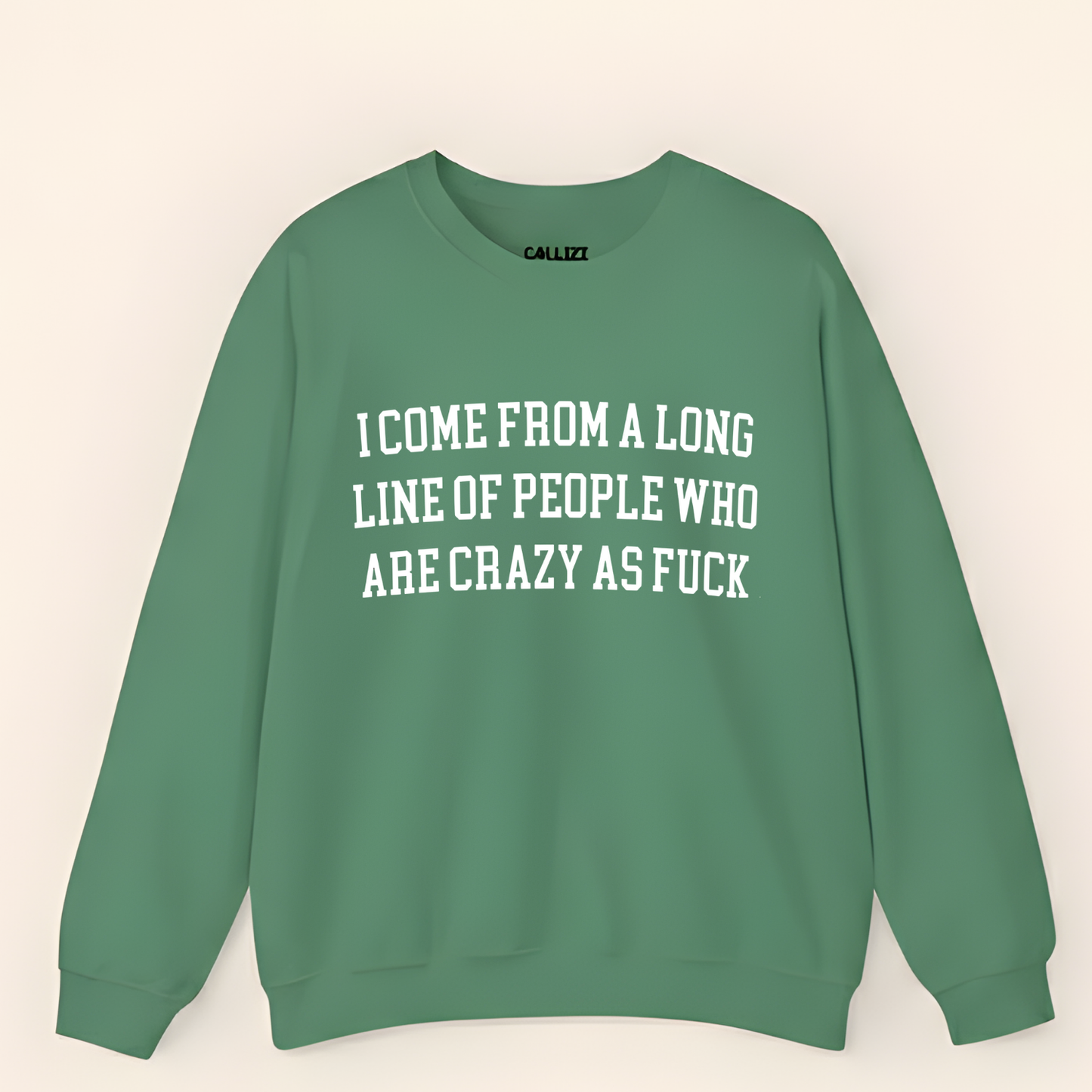 “Crazy As F*ck” Funny Family Genetic Sweatshirt