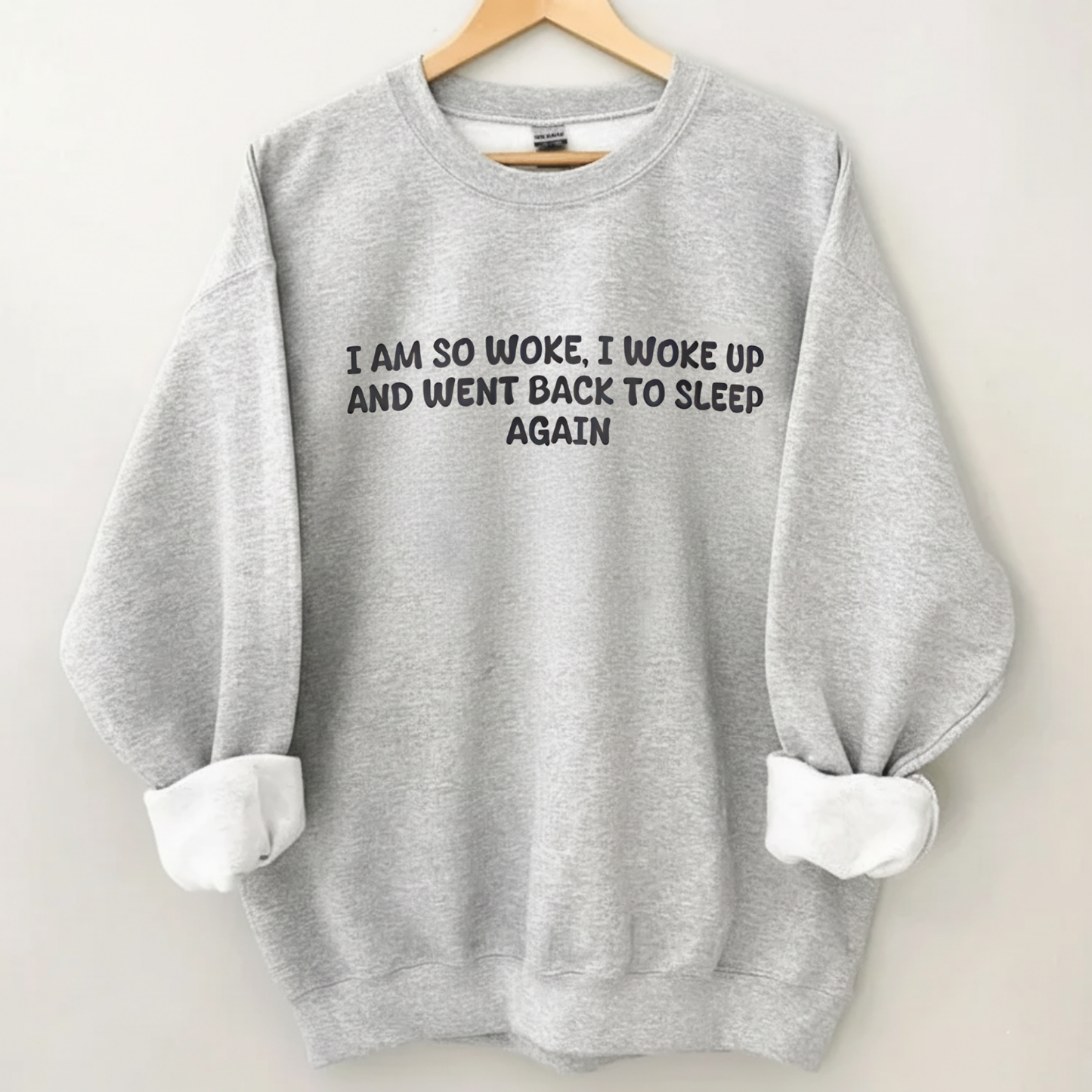 “So Woke I Went Back To Sleep” Funny Tired Sweatshirt