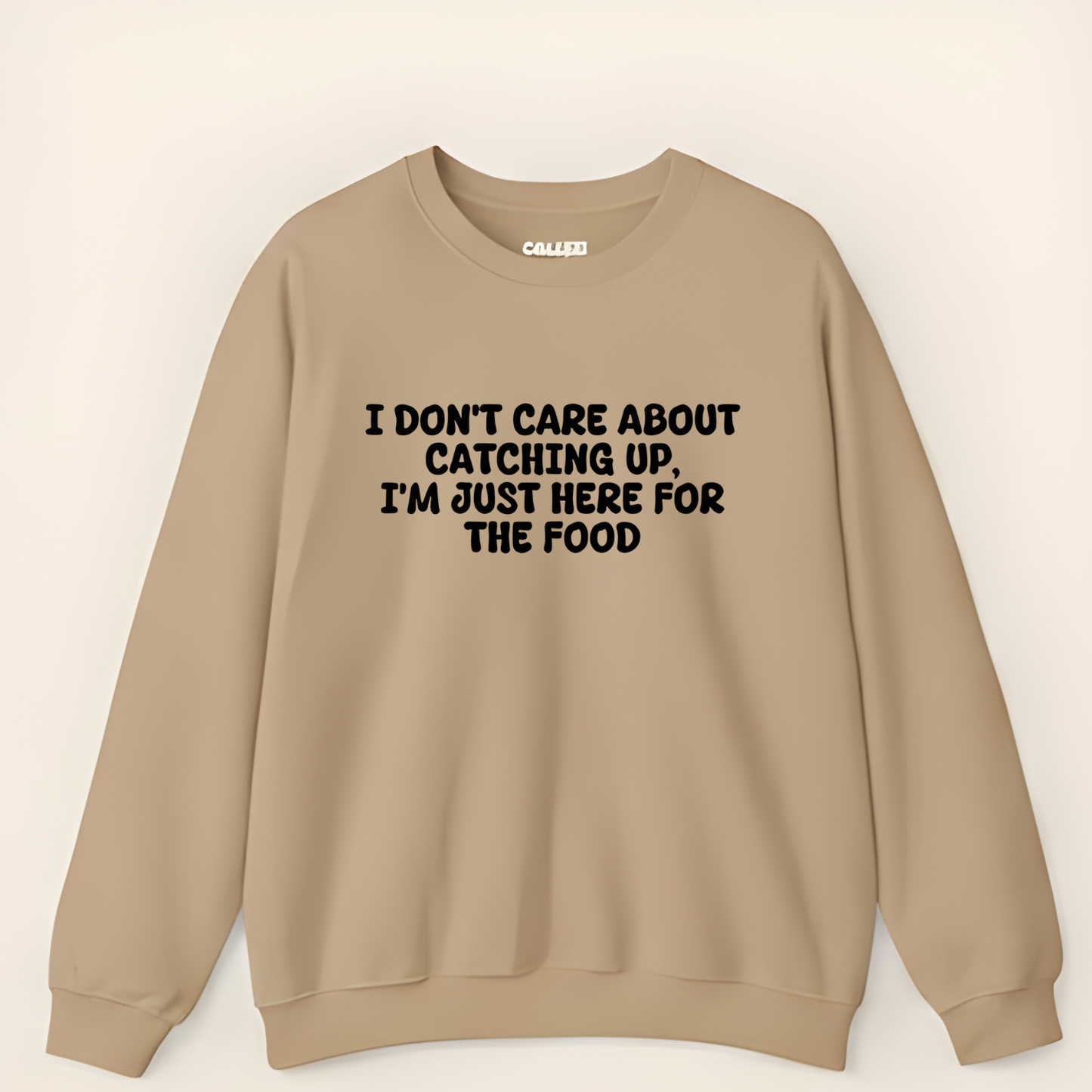 I'm just here for the Food Sweatshirt