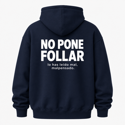 NO PONE FOLLAR HOODIE (BACK PRINT)