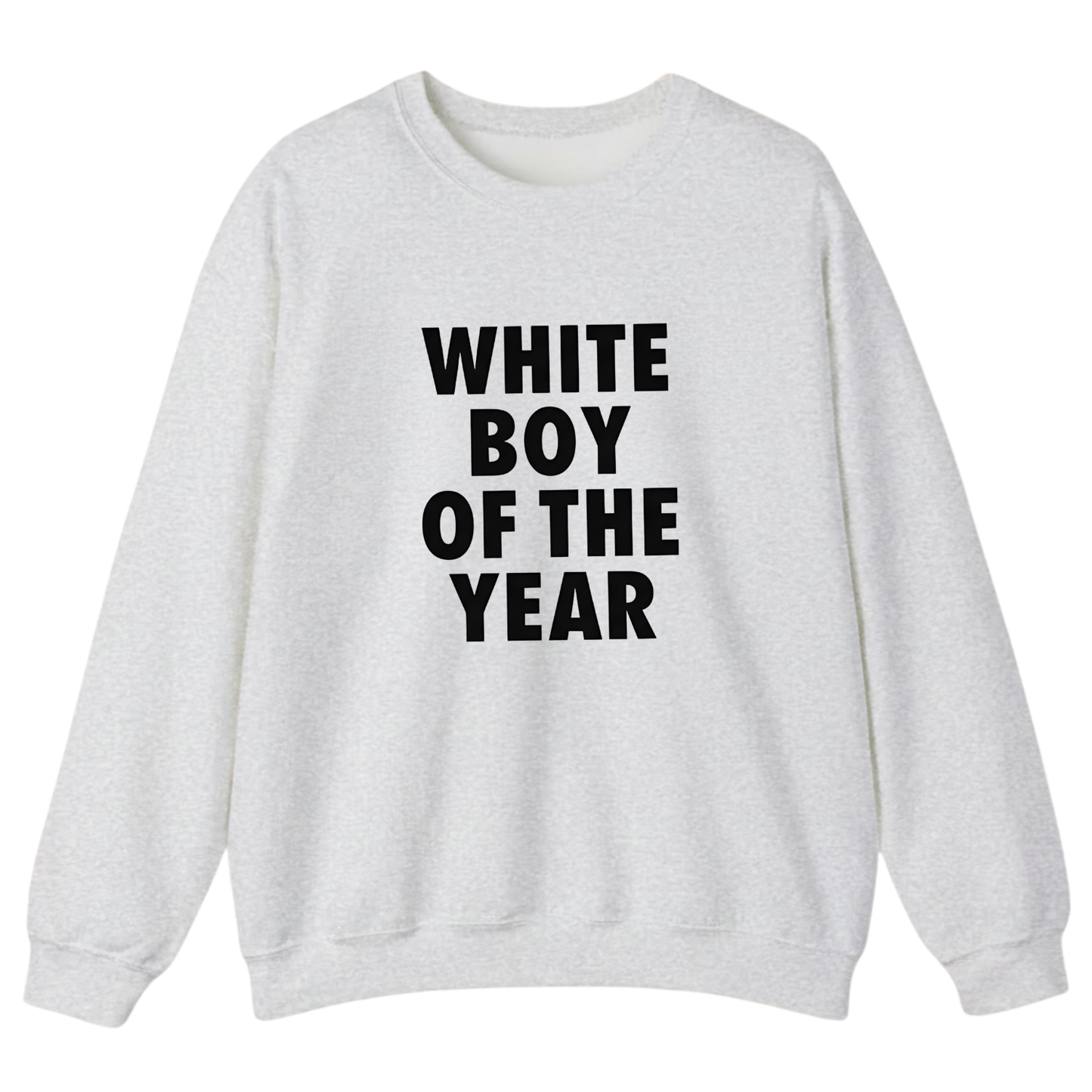 WHITE BOY OF THE YEAR Sweatshirt