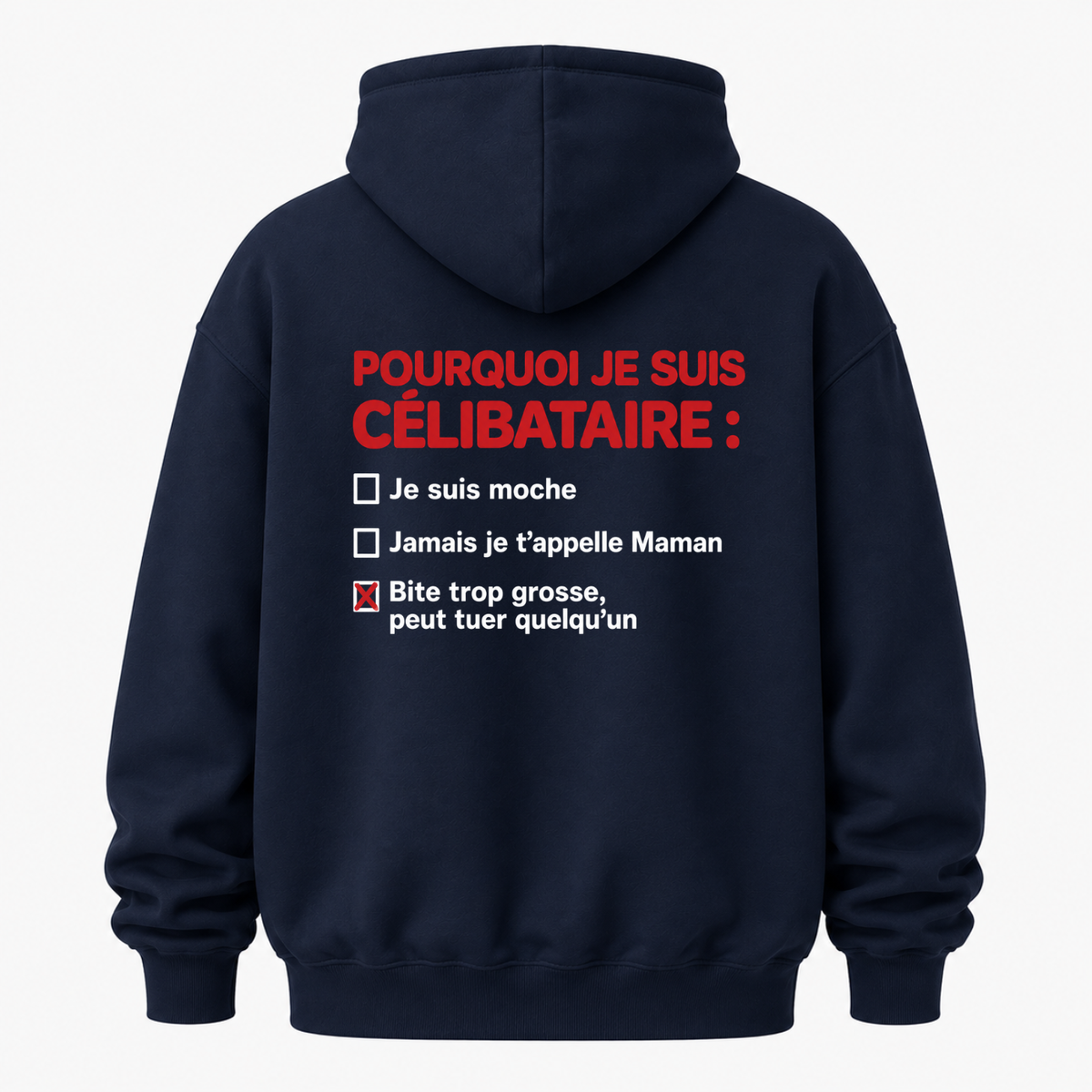 POURQUOI JE SUIS CÉLIBATAIRE HOODIE (BACK PRINT)