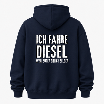 ICH FAHRE DIESEL – WEIL SUPER BIN ICH SELBER HOODIE (BACK PRINT)