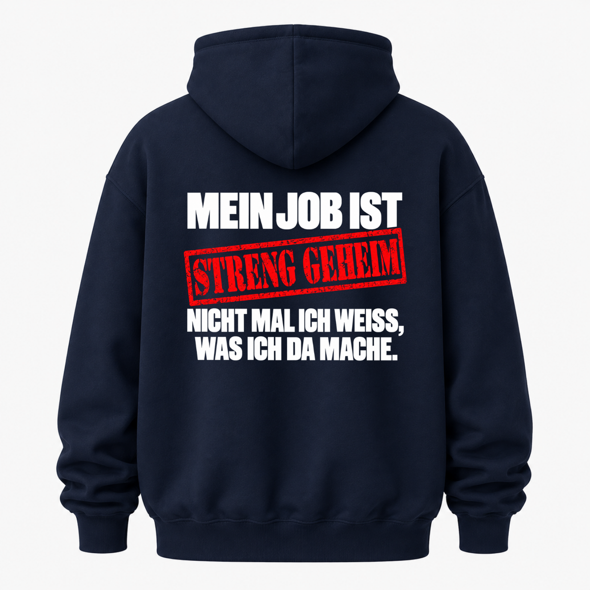 MEIN JOB IST STRENG GEHEIM HOODIE (BACK PRINT)