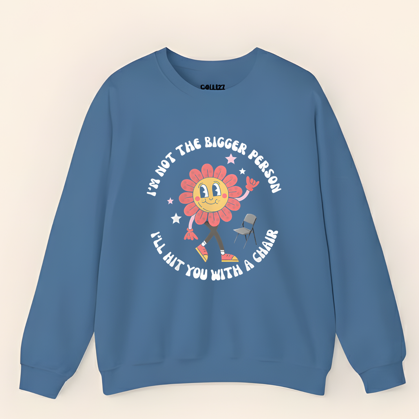 “Not The Bigger Person” Funny Retro Flower Sweatshirt