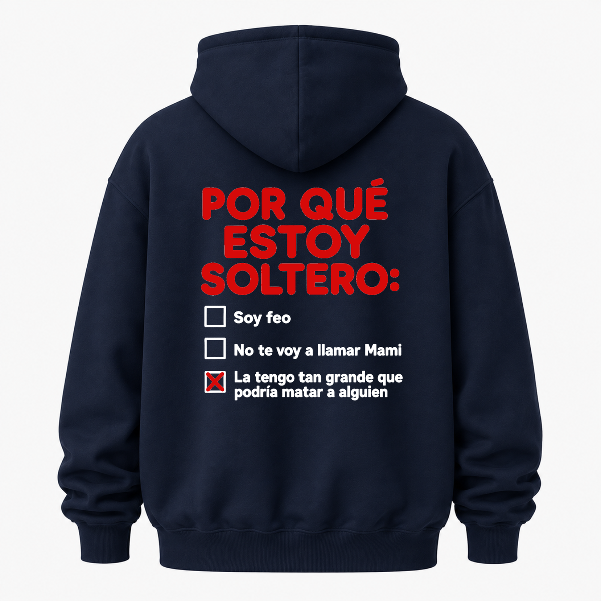 POR QUÉ ESTOY SOLTERO HOODIE (BACK PRINT)