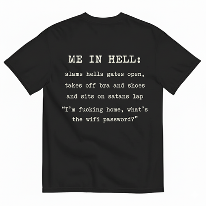 ME IN HELL T - SHIRT (BACK PRINT)