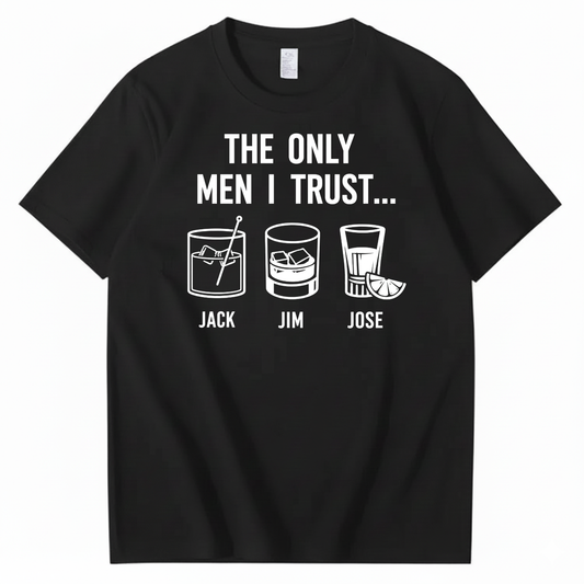 THE ONLY MEN I TRUST T-SHIRT (FRONT PRINT)