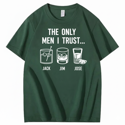 THE ONLY MEN I TRUST T-SHIRT (FRONT PRINT)