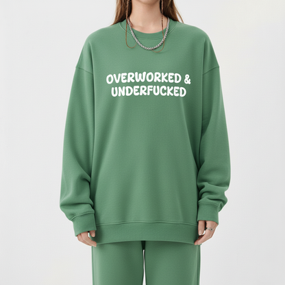 Overworked and Underfucked Crewneck Sweatshirt