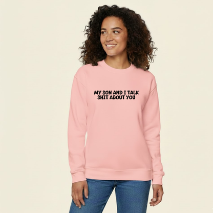 Unisex Black Crewneck Sweatshirt – “My Son and I Talk Smack About You” – Funny Parenting Slogan