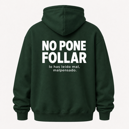 NO PONE FOLLAR HOODIE (BACK PRINT)