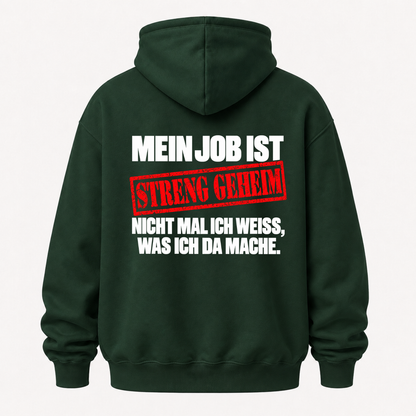 MEIN JOB IST STRENG GEHEIM HOODIE (BACK PRINT)