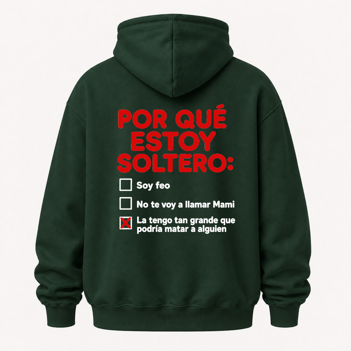 POR QUÉ ESTOY SOLTERO HOODIE (BACK PRINT)
