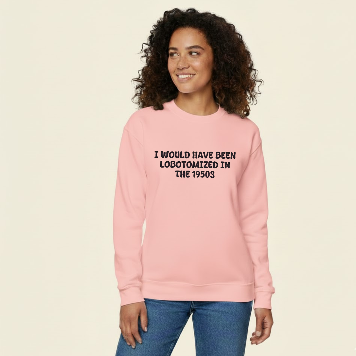 Unisex Black Crewneck Sweatshirt – “I Would’ve Been L*botomized in the 1950s” – Dark Humor Slogan, Relaxed Fit