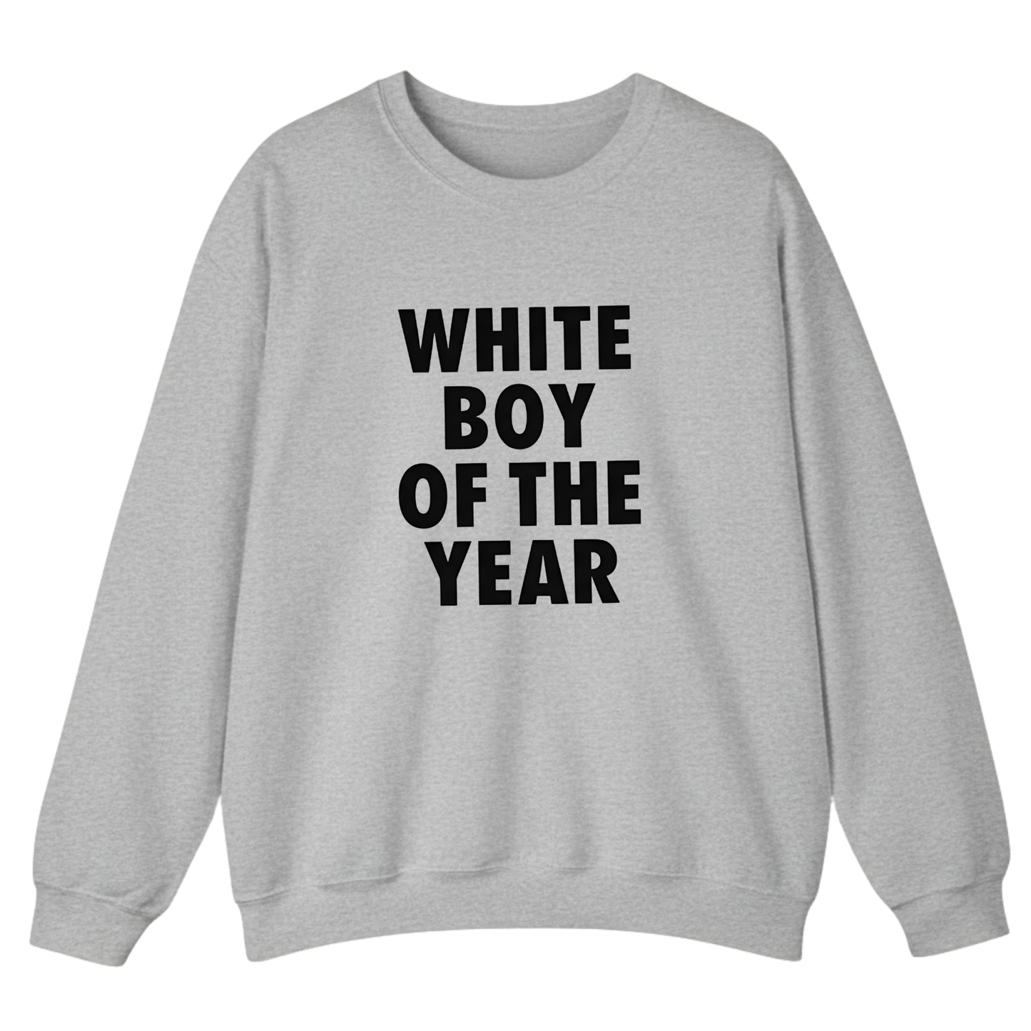 WHITE BOY OF THE YEAR Sweatshirt