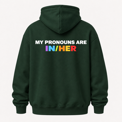 MY PRONOUNS ARE IN/HER HOODIE (BACK PRINT)