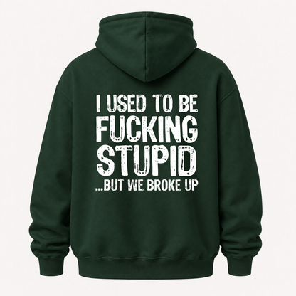 I USED TO BE FUCKING STUPID HOODIE (BACK PRINT)