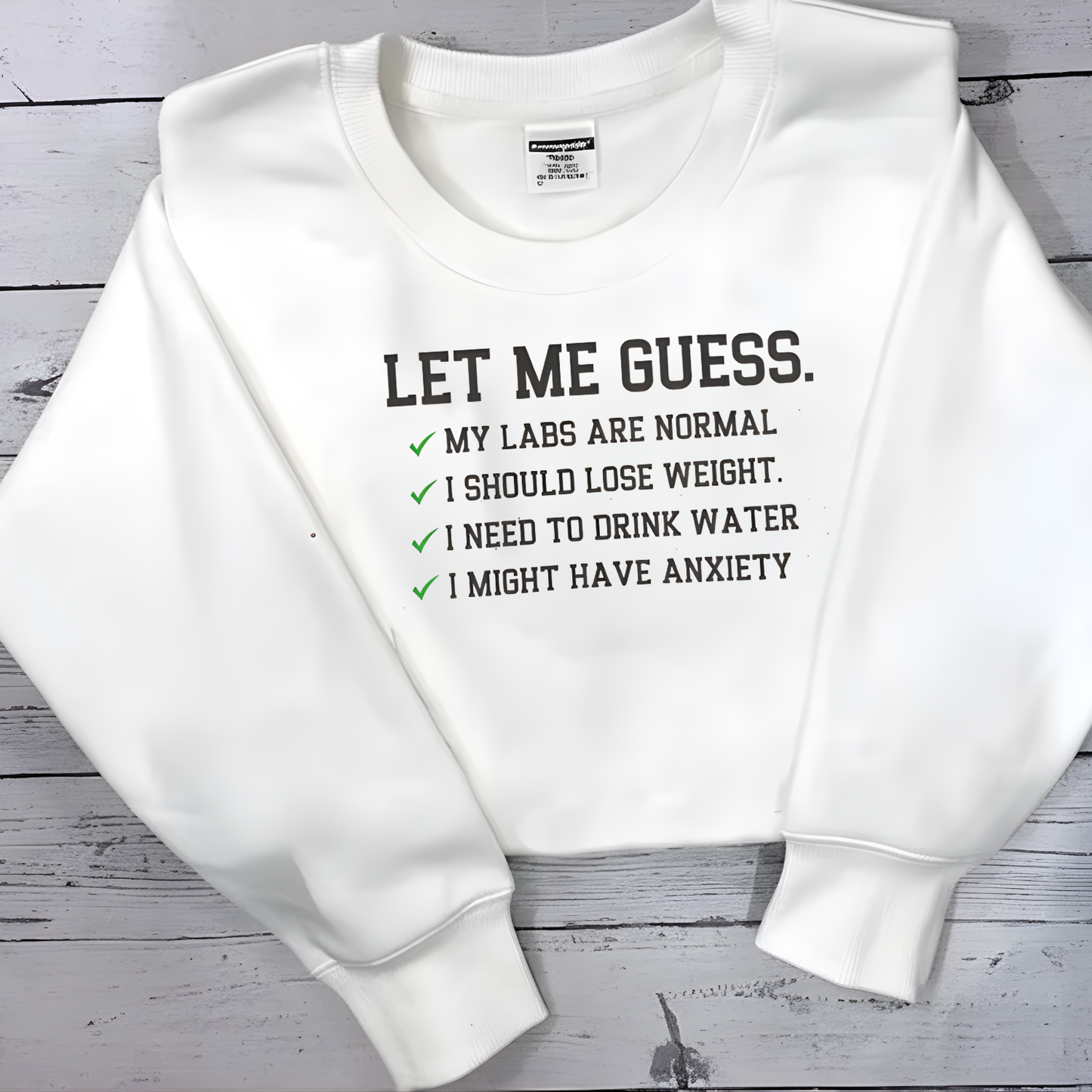 Let Me Guess Sweatshirt