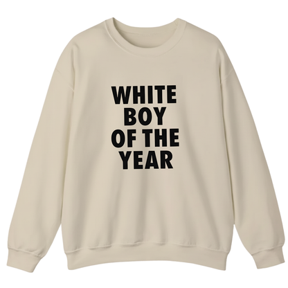 WHITE BOY OF THE YEAR Sweatshirt