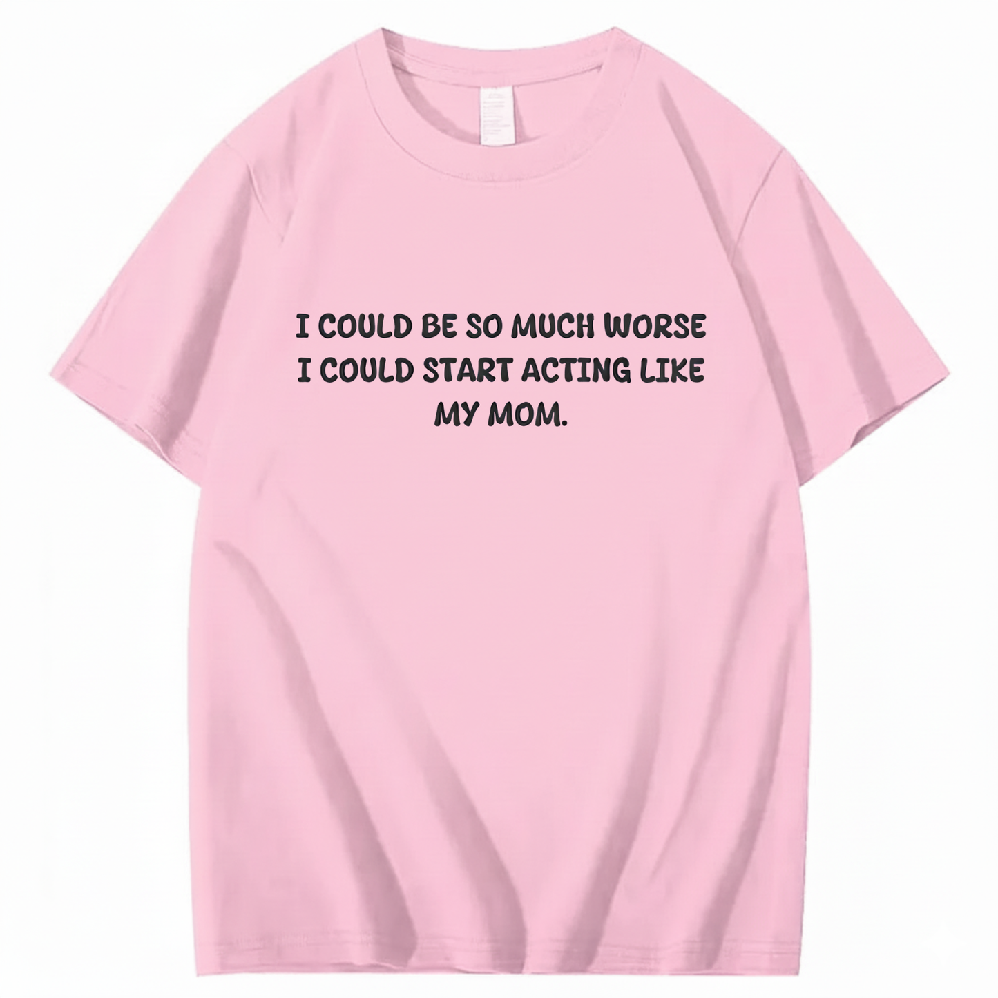Acting Like My Mom T-shirt