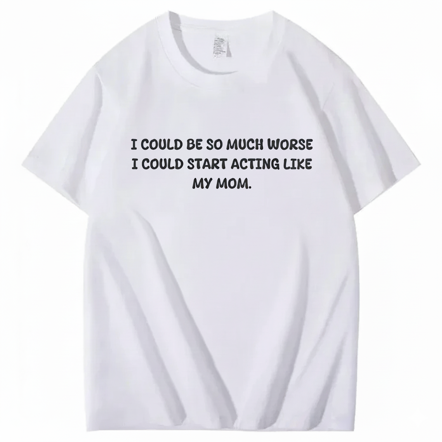 Acting Like My Mom T-shirt