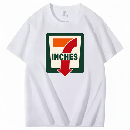 7 INCHES T-SHIRT (FRONT PRINT)