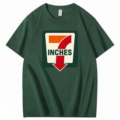 7 INCHES T-SHIRT (FRONT PRINT)