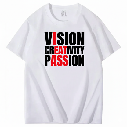 VISION CREATIVITY PASSION T-SHIRT (FRONT PRINT)