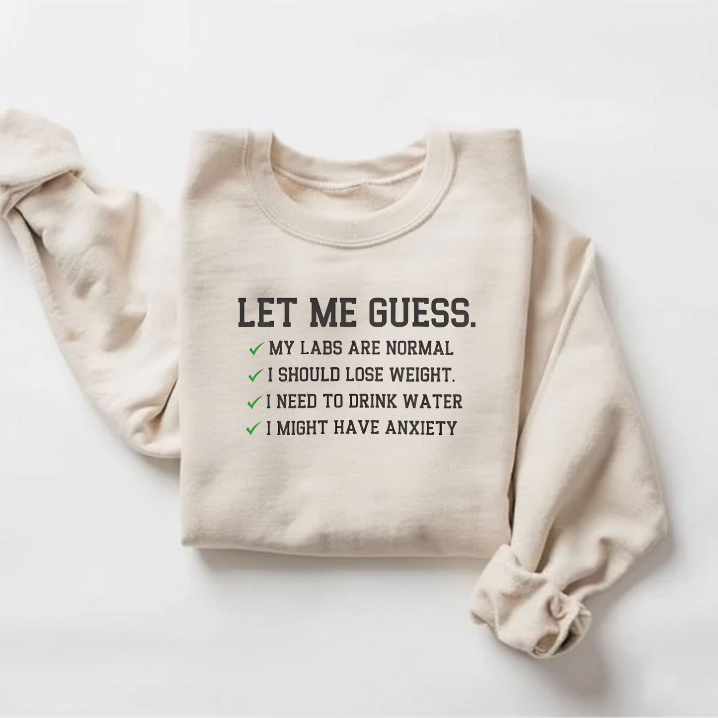 Let Me Guess Sweatshirt