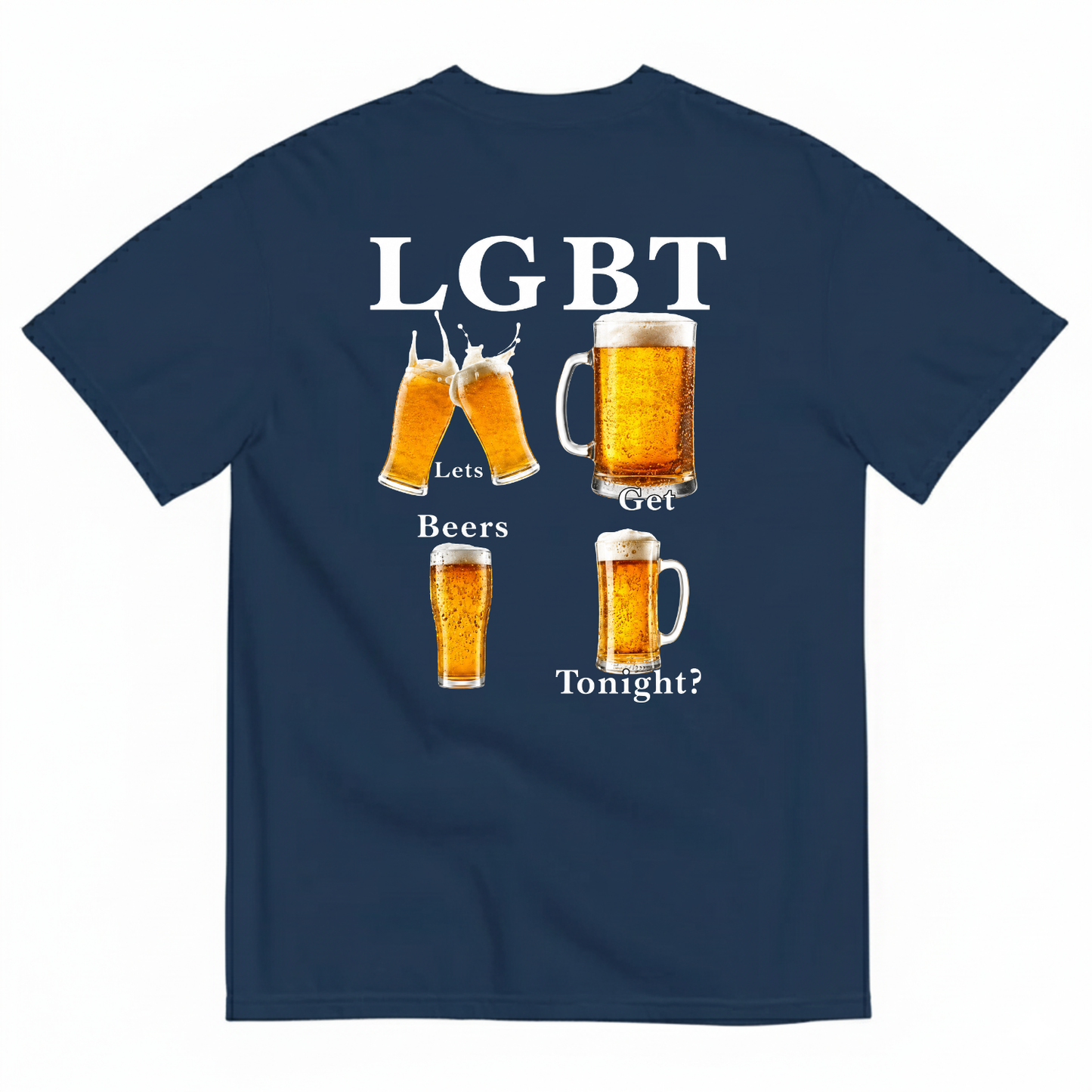 LGBT LETS GET BEERS TONIGHT T-SHIRT (BACK PRINT)